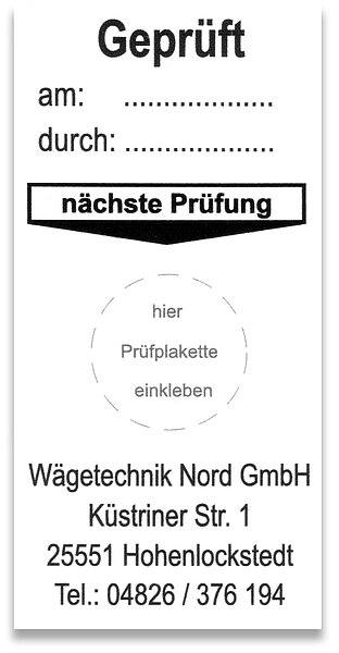 Prüfaufkler der Firma Wägetechnik Nord, um das die Prüfung zu bestätigen